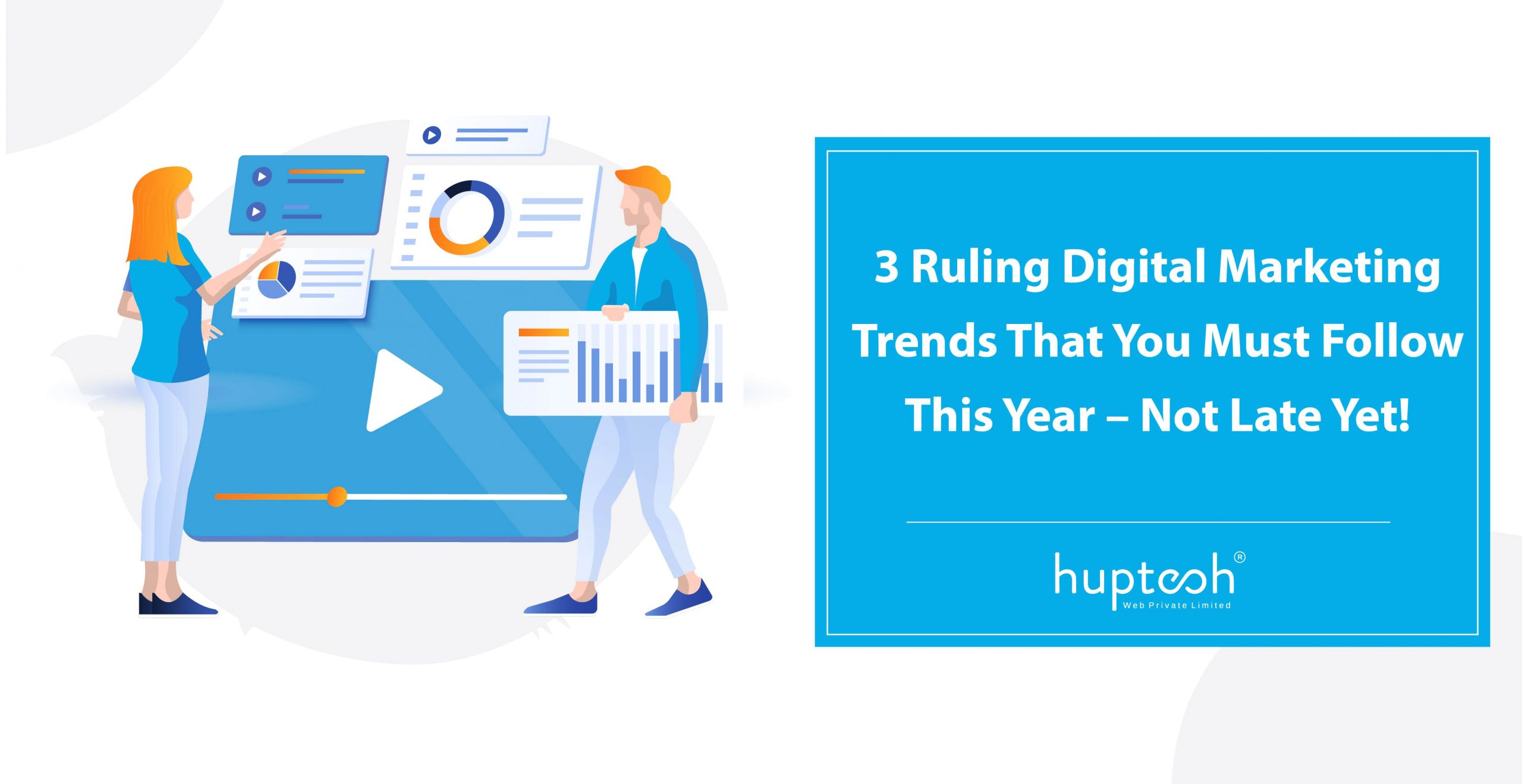 Digital Marketing Trends That You Must Follow