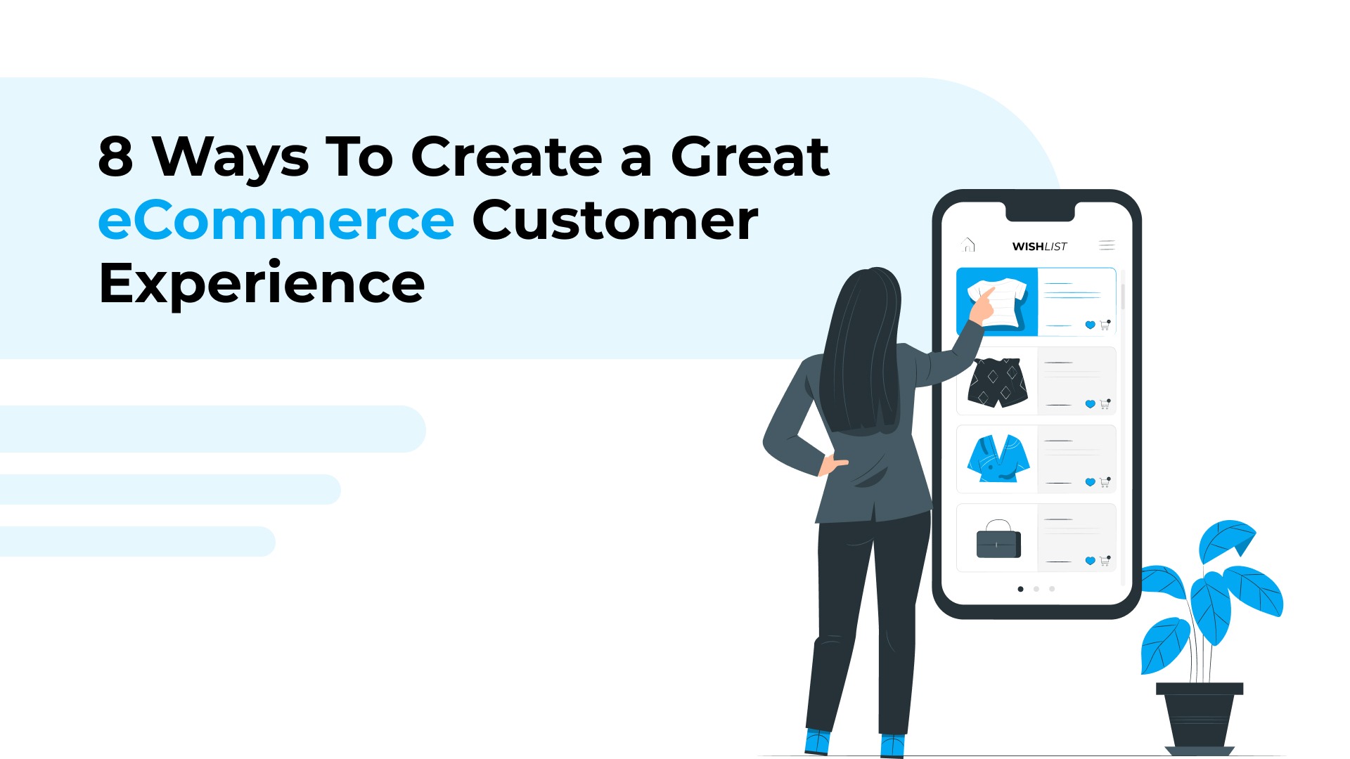 Ways To Create a Great eCommerce Customer Experience
